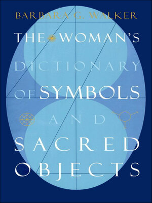 The Woman's Dictionary of Symbols and Sacred Objects - ebook